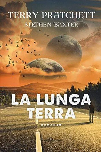 Stephen Baxter, Terry Pratchett, Michael Fenton Stevens, Gabriel Dols Gallardo;: La lunga terra (Italian language, 2017)