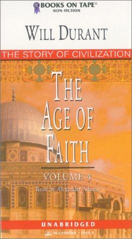 Will Durant: The Age of Faith (Story of Civilization) (AudiobookFormat, Books on Tape)