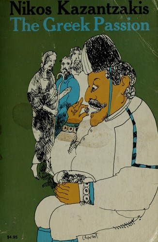 Nikos Kazantzakis: The Greek passion (Paperback, 1953, Simon and Schuster)