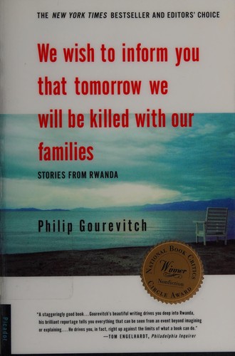Philip Gourevitch: We wish to inform you that tomorrow we will be killed with our families (Paperback, 1998, Picador, Distributed by Holtzbrinck Publishers)