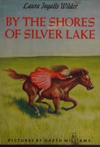 Laura Ingalls Wilder: By the Shores of Silver Lake (Hardcover, 1953, Harper & Row, HarperCollins)