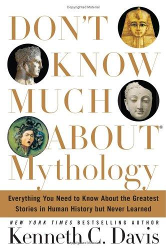 Kenneth C. Davis: Don't know much about mythology (2005, HarperCollins Publishers)