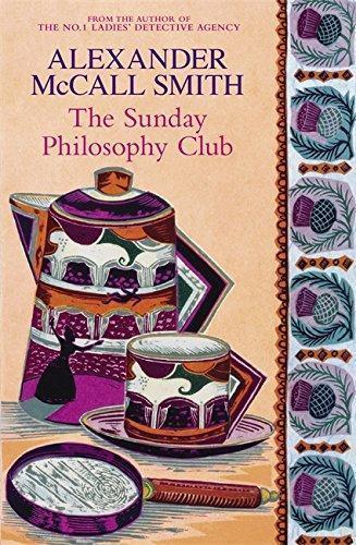 Alexander McCall Smith: The Sunday Philosophy Club (2004, Little, Brown)