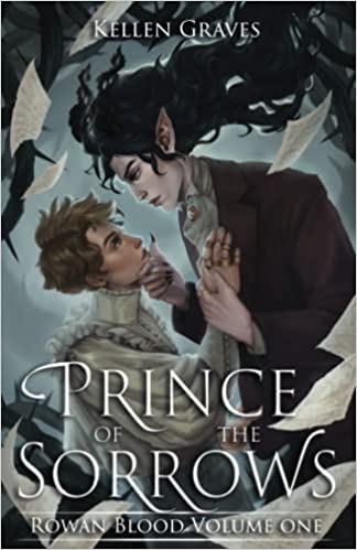 Kellen Graves: Prince of the Sorrows (Rowan Blood) (Paperback, Kellen Graves)