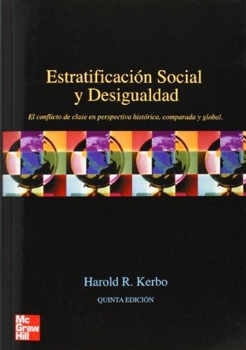 Harold R. Kerbo: Estratificacion social y desigualdad (Paperback, Castellano language, 2003, Mc Graw Hill)
