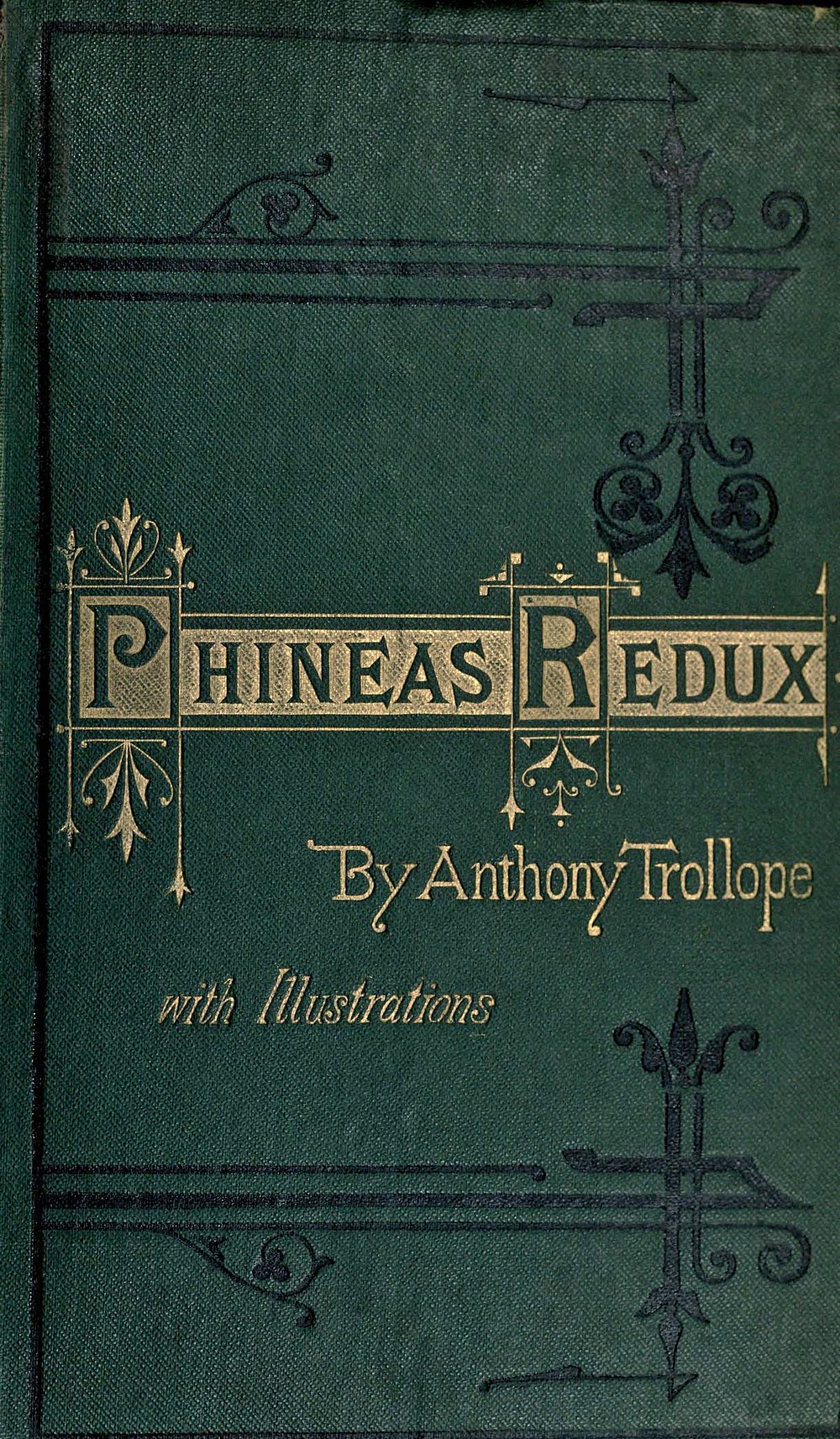 Anthony Trollope: Phineas Redux (1874, The Graphic, Chapman and Hall)