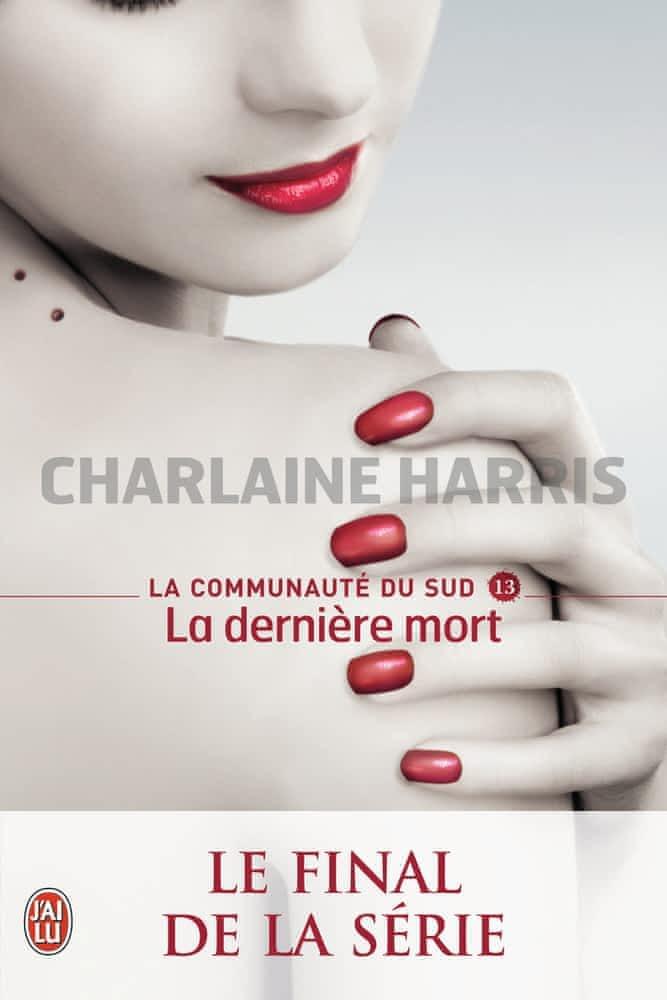 Charlaine Harris: La dernière mort (French language)