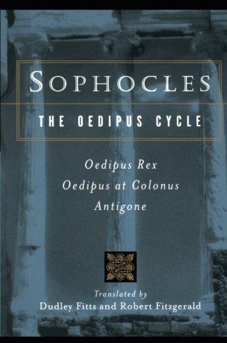 Sophocles: Sophocles, The Oedipus Cycle: Oedipus Rex, Oedipus at Colonus, Antigone (2002)