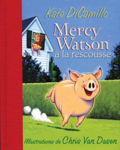 Kate DiCamillo: Mercy Watson a la Rescousse (French Edition) (Scholastic)