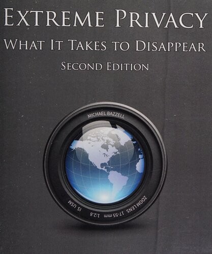 Michael Bazzell: Extreme Privacy (Paperback, Independently Published)