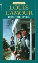 Louis L'Amour: Ride the river (1984, G.K. Hall)