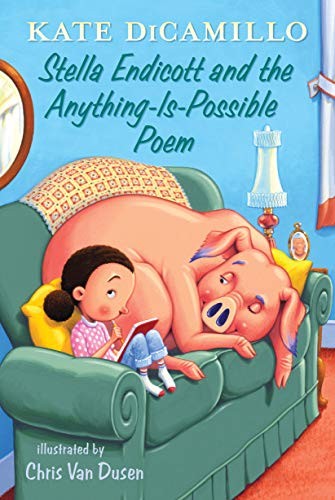 Kate DiCamillo, Chris Van Dusen: Stella Endicott and the Anything-Is-Possible Poem (Hardcover, Candlewick)