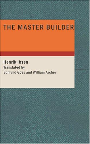 Henrik Ibsen: The Master Builder (Paperback, BiblioBazaar)