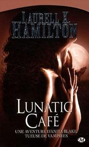 Laurell K. Hamilton: Lunatic café (French language, Milady)