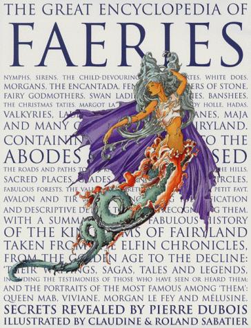 Dubois, Pierre: The great encyclopedia of faeries (1999, Pavilion)