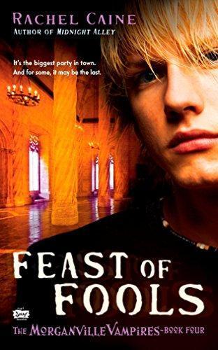 Rachel Caine: Feast of Fools (The Morganville Vampires, #4) (2008)