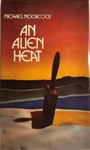 Michael Moorcock: An alien heat. (1972, Harper & Row)