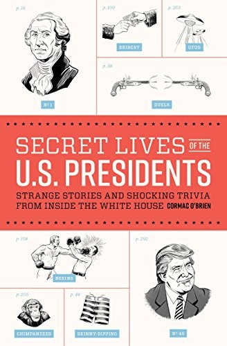 Cormac O'Brien: Secret Lives of the U.S. Presidents (Paperback, Quirk Books)