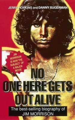 Jerry Hopkins: No One Here Gets out Alive (Paperback, HarperCollins Publishers (Aust)