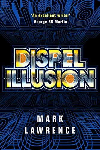 Mark Lawrence: Dispel Illusion (Paperback, 47North)