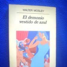 Walter Mosley: El demonio vestido de azul (Paperback, Spanish language, 1994, Anagrama)