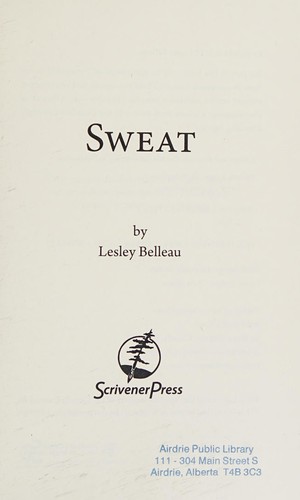 Lesley Belleau: Sweat (2014, Scrivener Press)
