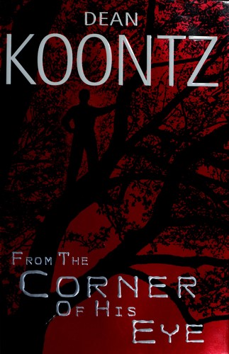 Dean Koontz: From the corner of his eye (2001, Bantam Books)