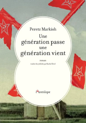 Perets Markish: Une génération passe, une génération vient (Paperback, French language, 2025, L'Antilope)