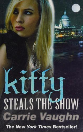 Carrie Vaughn: Kitty Steals the Show (Kitty Norville, #10) (2012)