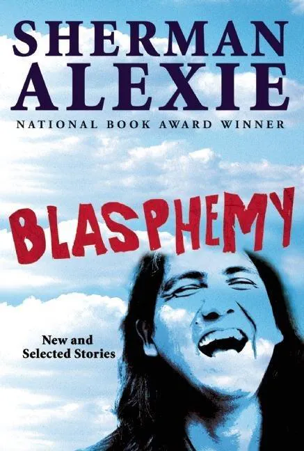 Sherman Alexie: Blasphemy (2012)