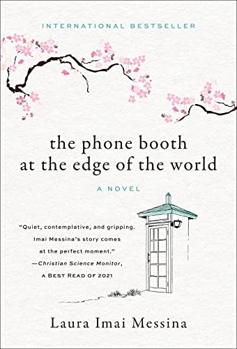 Laura Imai Messina: The Phone Booth at the Edge of the World (Paperback, The Overlook Press, Harry N. Abrams)