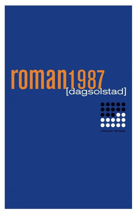 Dag Solstad: Roman 1987 (Norwegian language, 1987, Oktober)