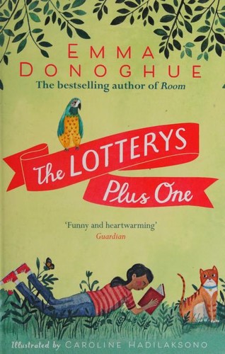 Emma Donoghue, Caroline Hadilaksano: The Lotterys Plus One (2018, Macmillan Children's Books)