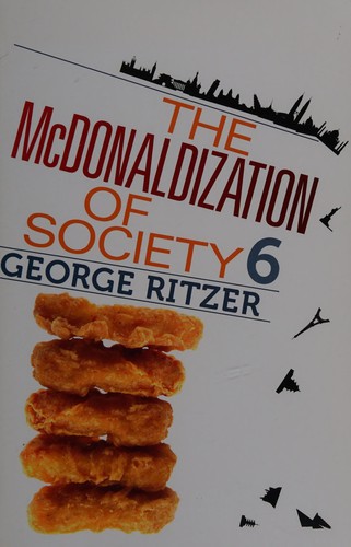 George Ritzer: The McDonaldization of society (2010, Pine Forge Press, an Imprint of Sage Publications, Pine Forge)