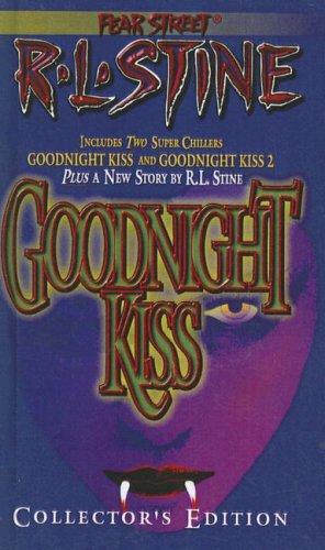 R. L. Stine: Goodnight Kiss (Fear Street Collector's Edition) (1997, Tandem Library)