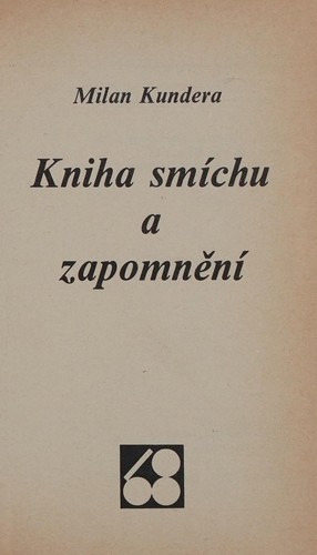Milan Kundera: Kniha smíchu a zapomnění (Czech language, 1981, Sixty-Eight Publishers)