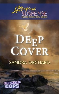 Sandra Orchard: Deep Cover (2011, Love Inspired)