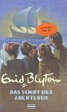 Enid Blyton: Das Schiff der Abenteuer (Hardcover, German language, 2001, Erika Klopp Verlag)