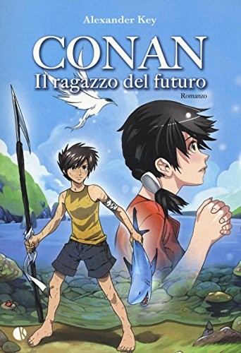 Alexander Key: CONAN - IL RAGAZZO DEL FUTURO (Paperback, Italian language, Kappalab)