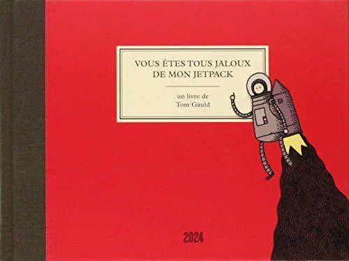 Tom Gauld: Vous êtes tous jaloux de mon Jetpack (French language, 2014)