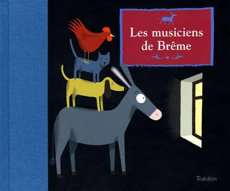 Brothers Grimm, Jacob Grimm, Wilhelm Grimm: Les musiciens de Brême (French language, 2003)