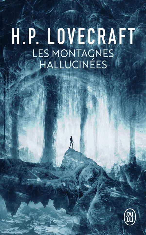 H.P. Lovecraft: Les montagnes hallucinées (Paperback, Français language, 2022, J'ai lu, J'ai Lu)