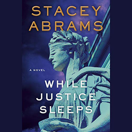 Adenrele Ojo, Stacey Abrams: While Justice Sleeps (AudiobookFormat, Random House Audio)