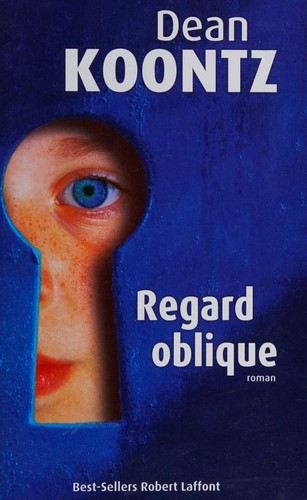 Dean Koontz: Regard oblique (Paperback, French language, Robert Laffont)