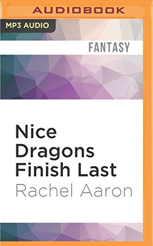 Vikas Adam, Rachel Aaron: Nice Dragons Finish Last (AudiobookFormat, Audible Studios on Brilliance, Audible Studios on Brilliance Audio)