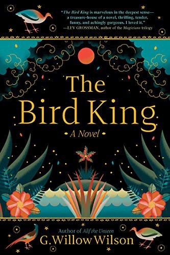 G. Willow Wilson: The Bird King (Paperback, Grove Press)