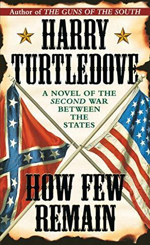 Harry Turtledove: How few remain (1997)