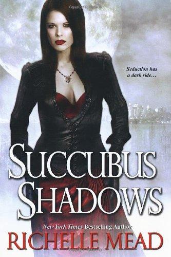 Richelle Mead: Succubus Shadows (Paperback, Kensington Books)