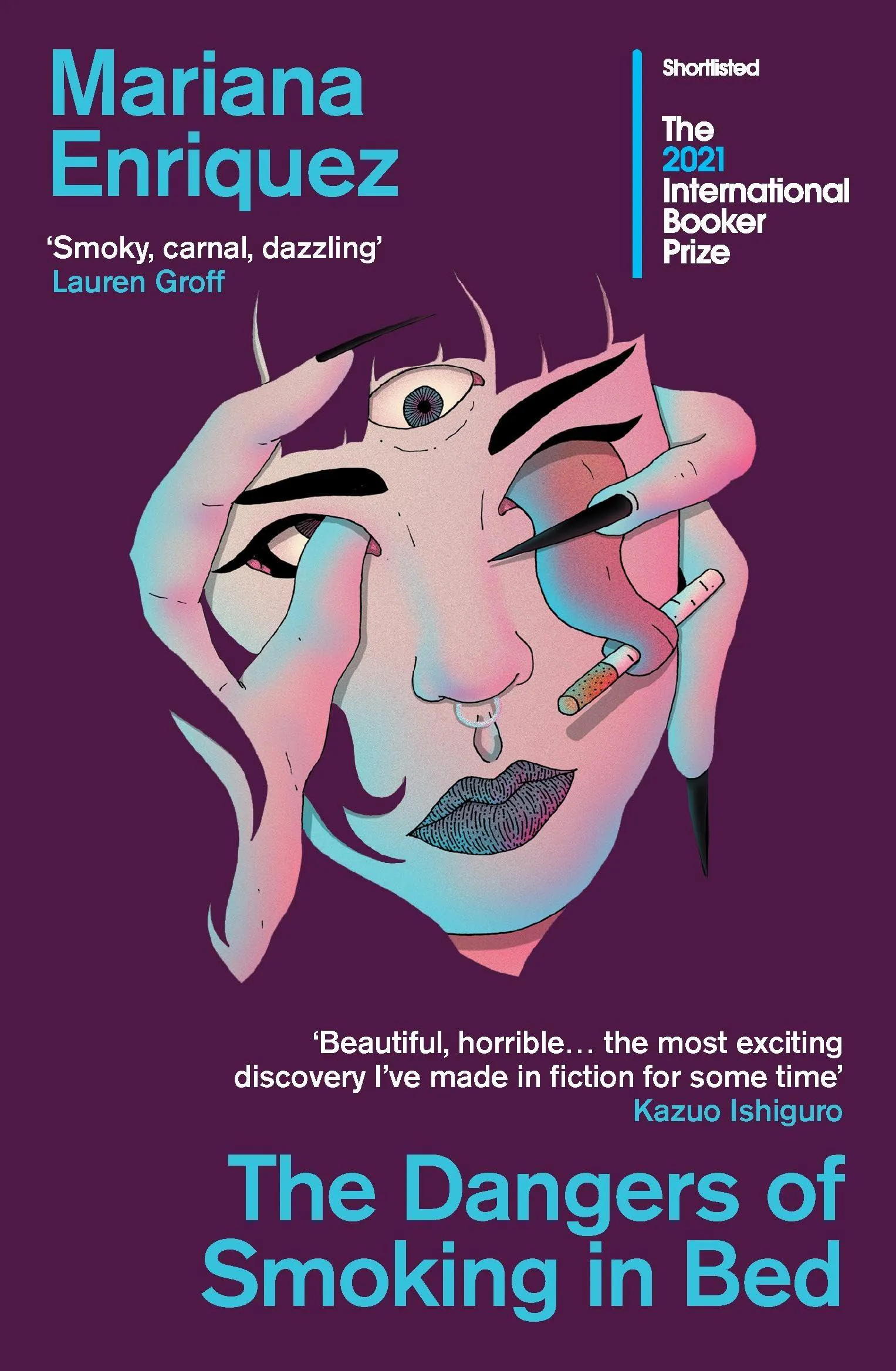 Mariana Enríquez: The Dangers of Smoking in Bed (2022, Granta)