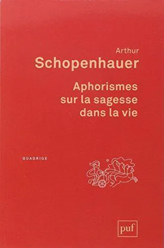 Arthur Schopenhauer: Aphorismes sur la sagesse dans la vie (French language)